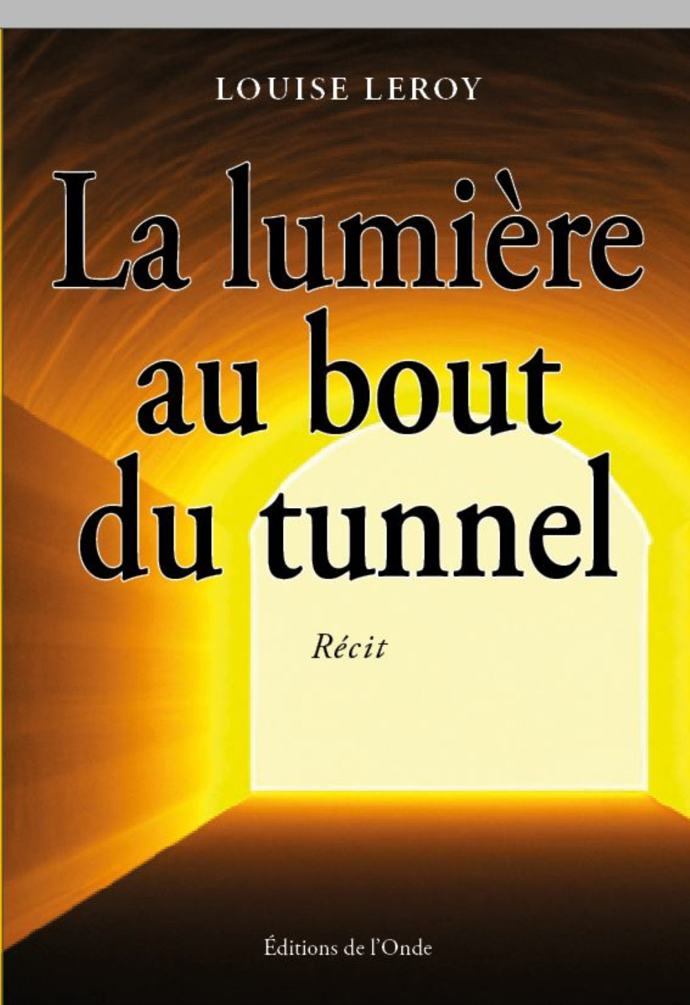 La lumière au bout du tunnel
