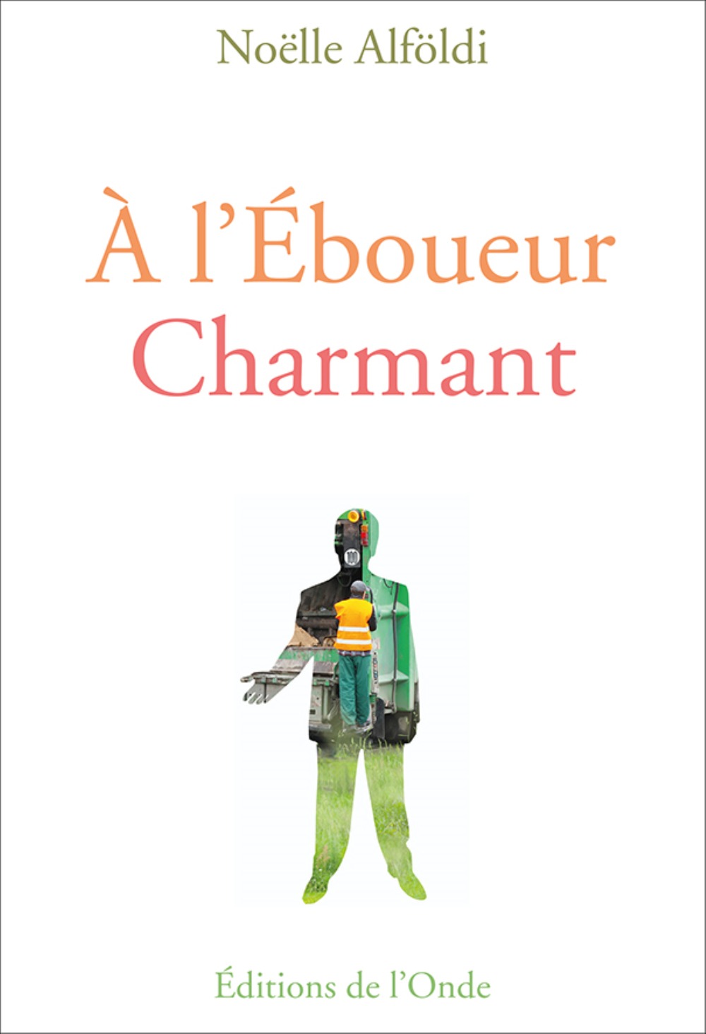 À l'éboueur charmant