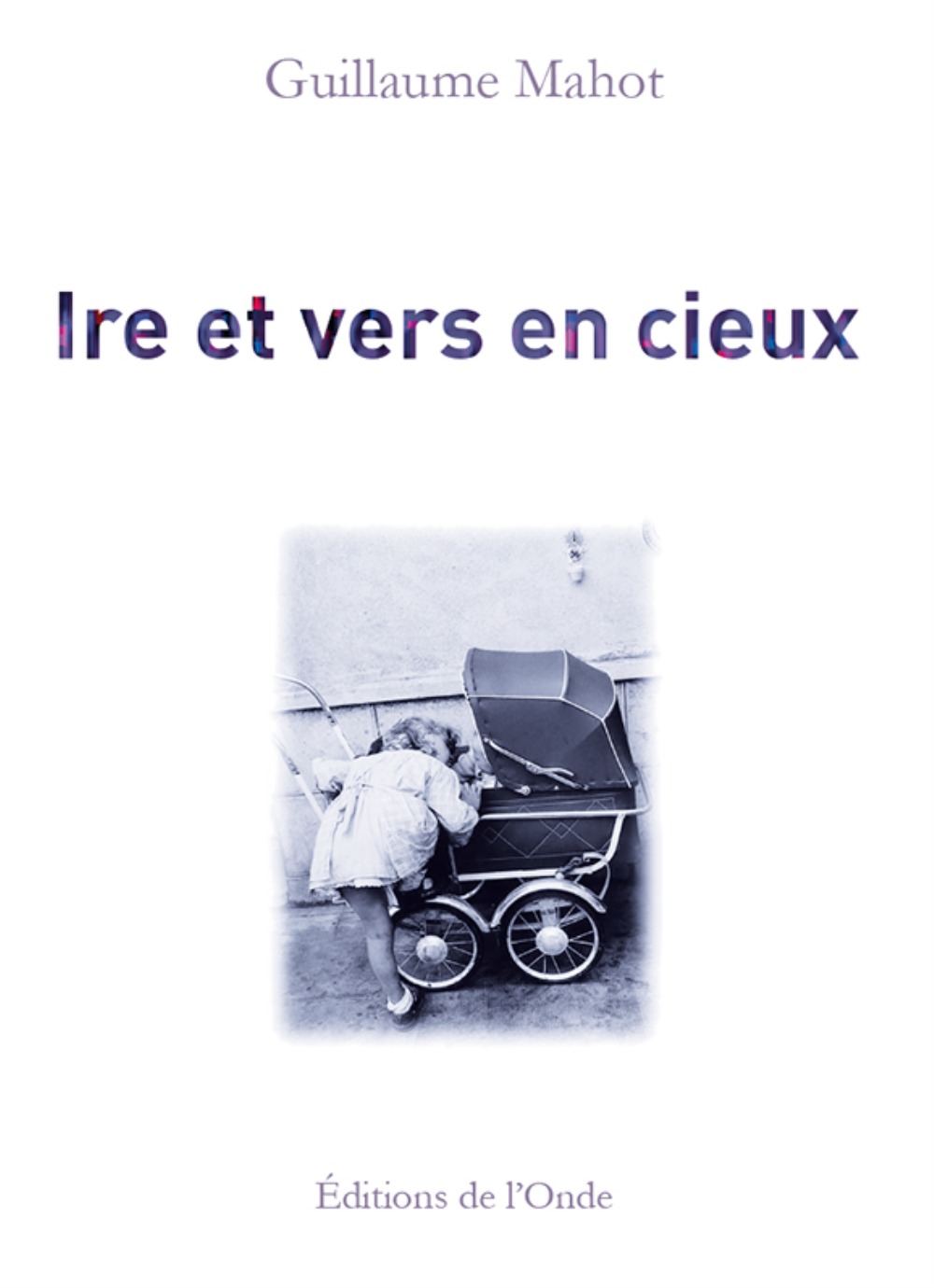 Ire et vers en cieux