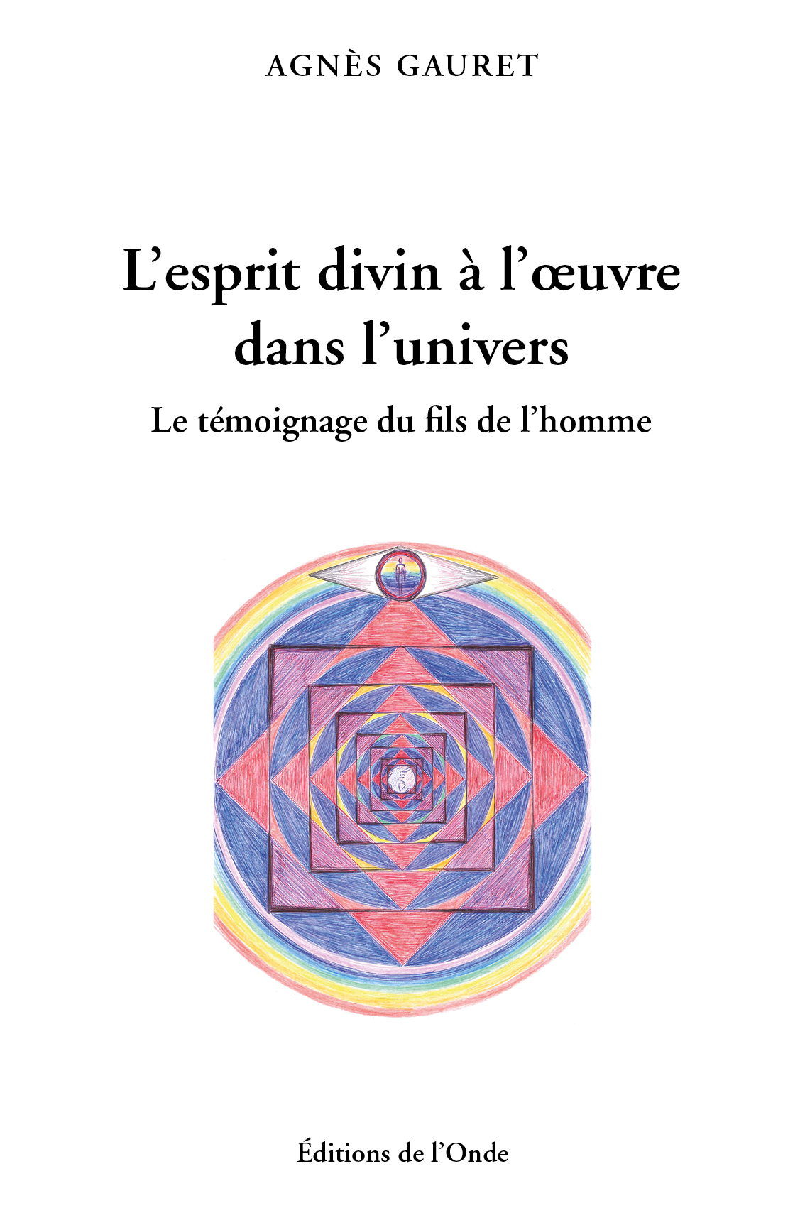 L ESPRIT DIVIN A L OEUVRE DANS L UNIVERS