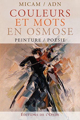 Couleurs et mots en osmose - peinture, poésie