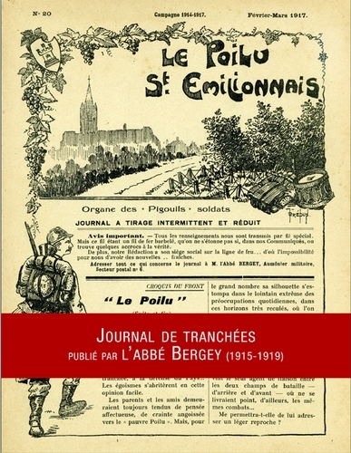 "Le poilu saint-émilionnais" - édition en fac-similé du journal des tranchées de l'abbé Bergey et de ses suppléments "Nos fill