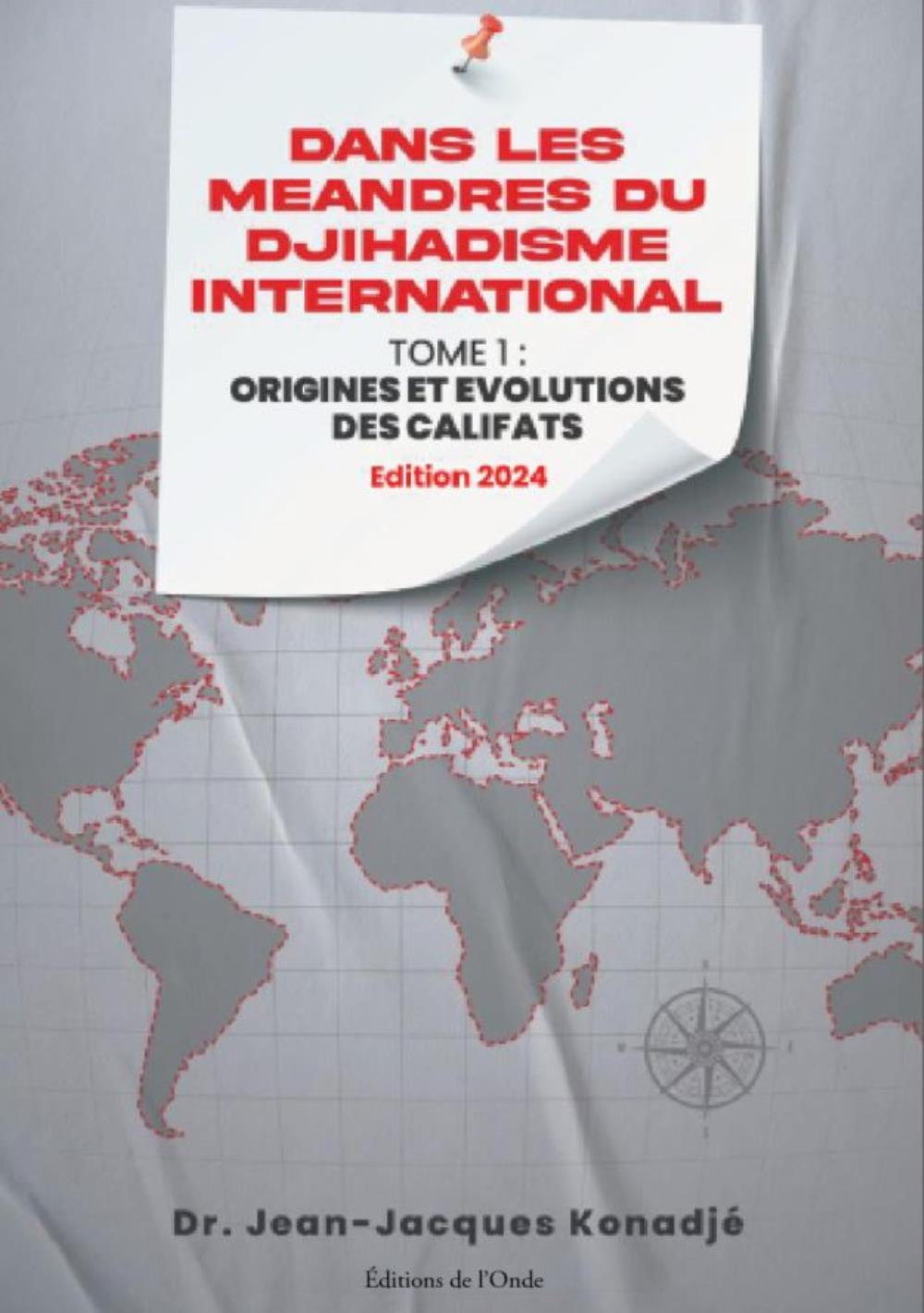 Dans les méandres du djihadisme international : Origines et évolutions du califat