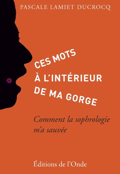 Ces mots à l'intérieur de ma gorge - comment la sophrologie m'a sauvée