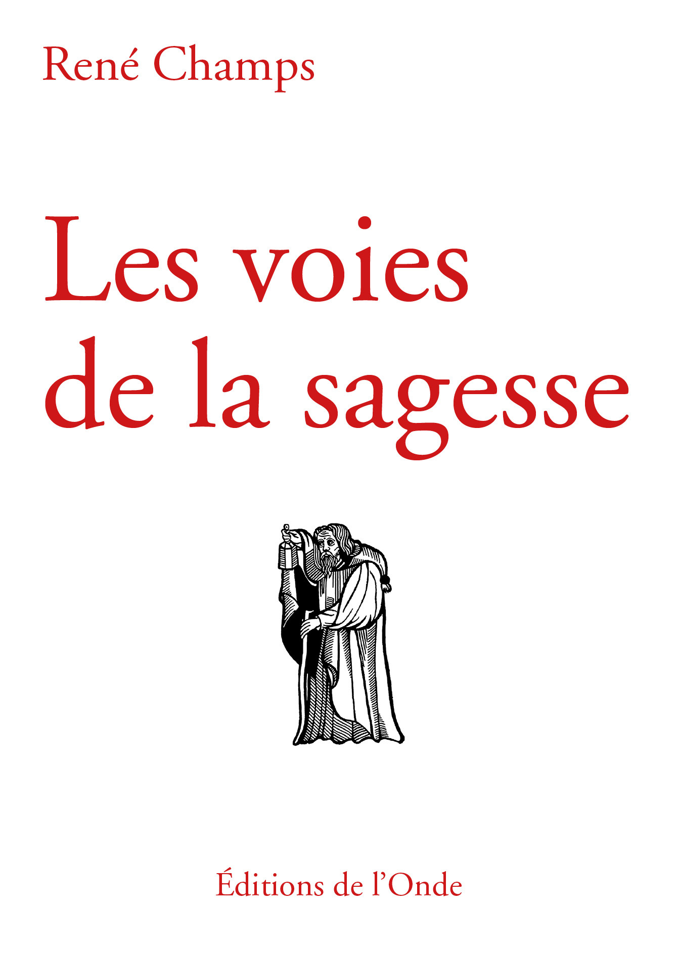 Les voies de la sagesse - retour à une quête de sens