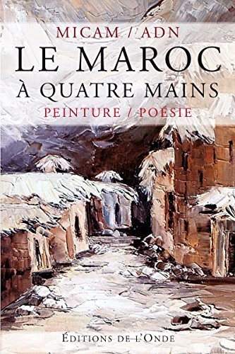 Le Maroc à quatre mains - peinture, poésie