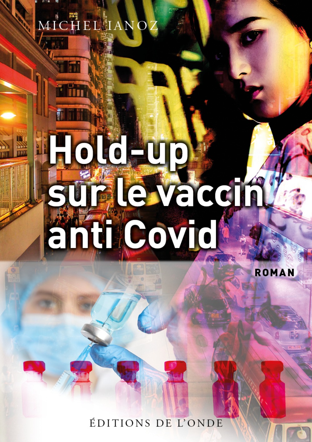 Hold-up sur le vaccin anti-Covid