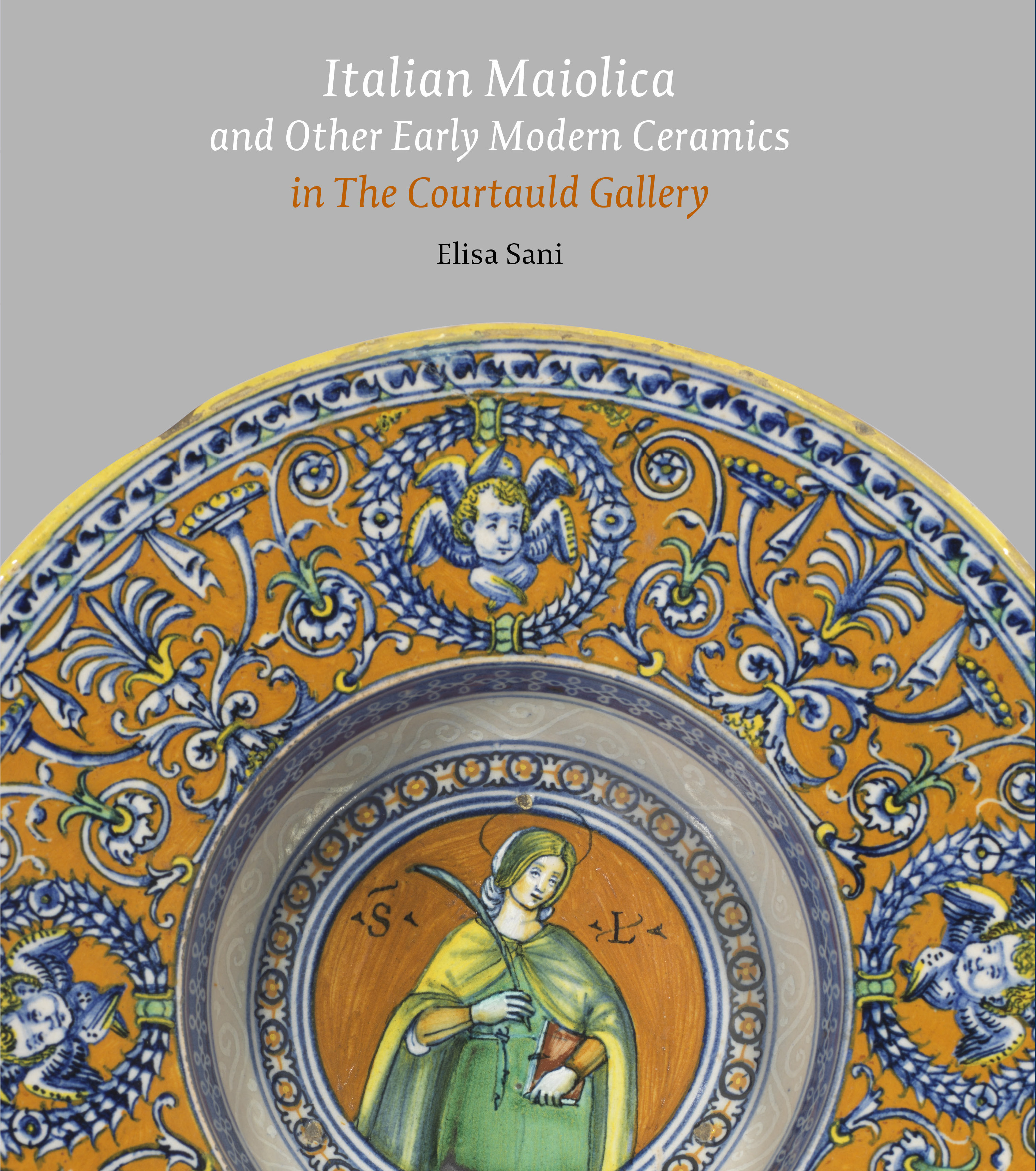 Italian Maiolica and Other Early Modern Ceramics in the Courtauld Gallery