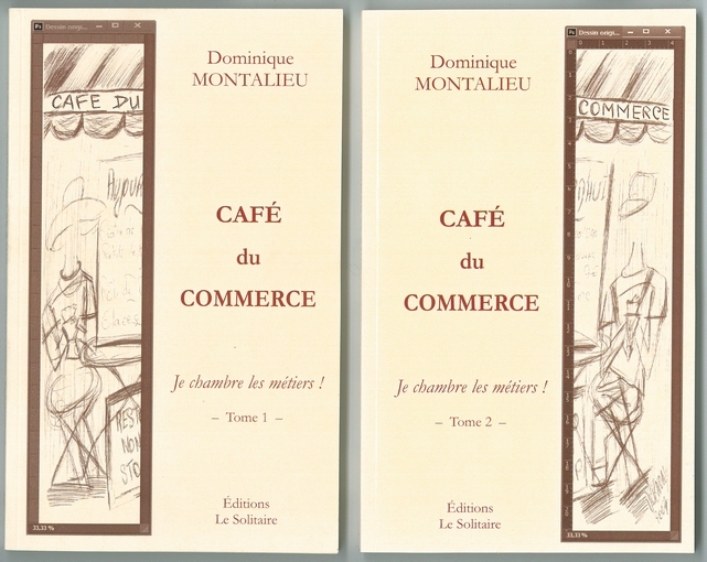 MONTALIEU Dominique / Café du commerce / Je chambre les métiers (2 tomes)