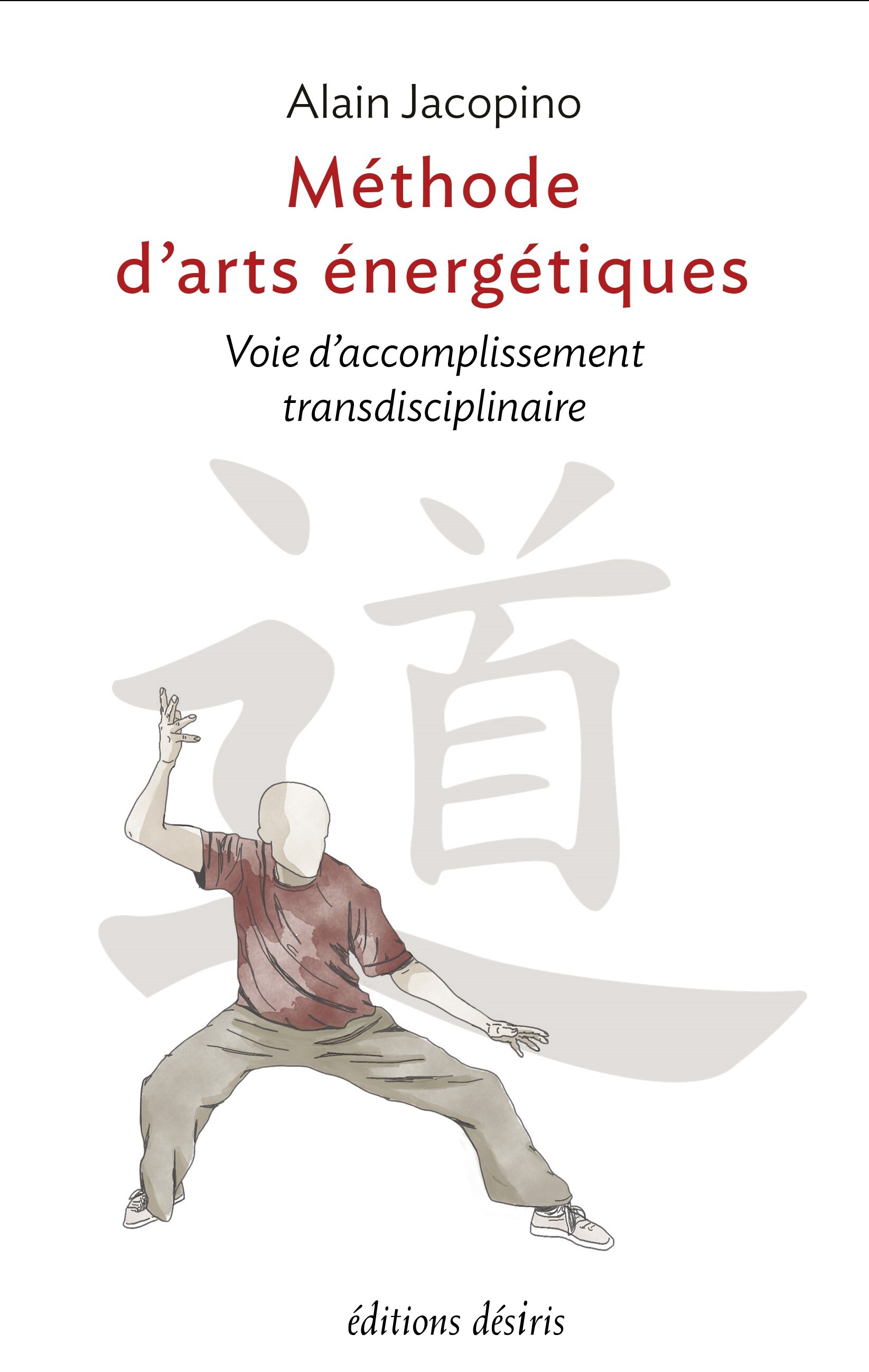 Méthode d'arts énergétiques - voie d'accomplissement transdisciplinaire