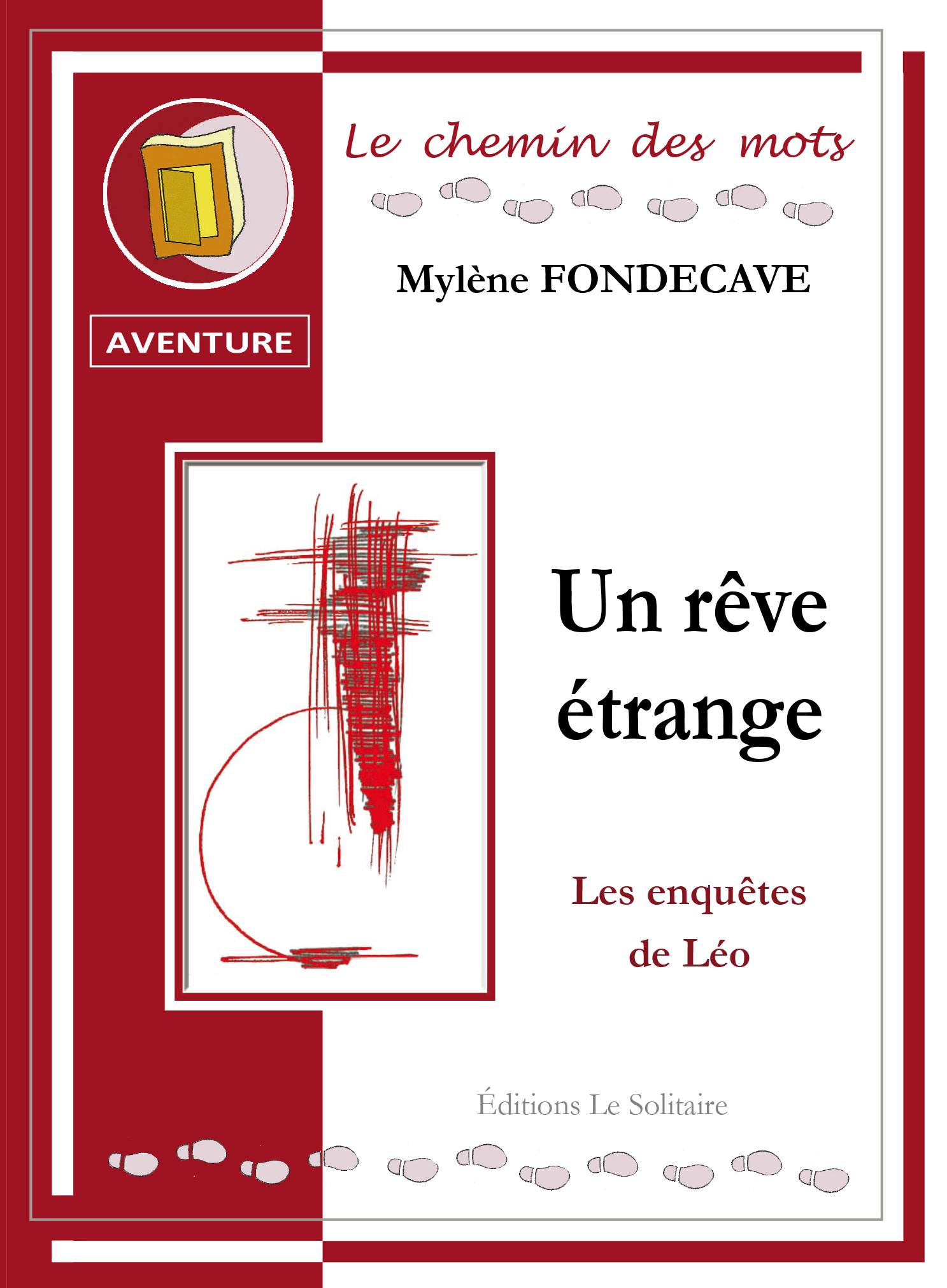 FONDECAVE Mylène / Un rêve étrange / Les enquêtes de Léo (N°3)
