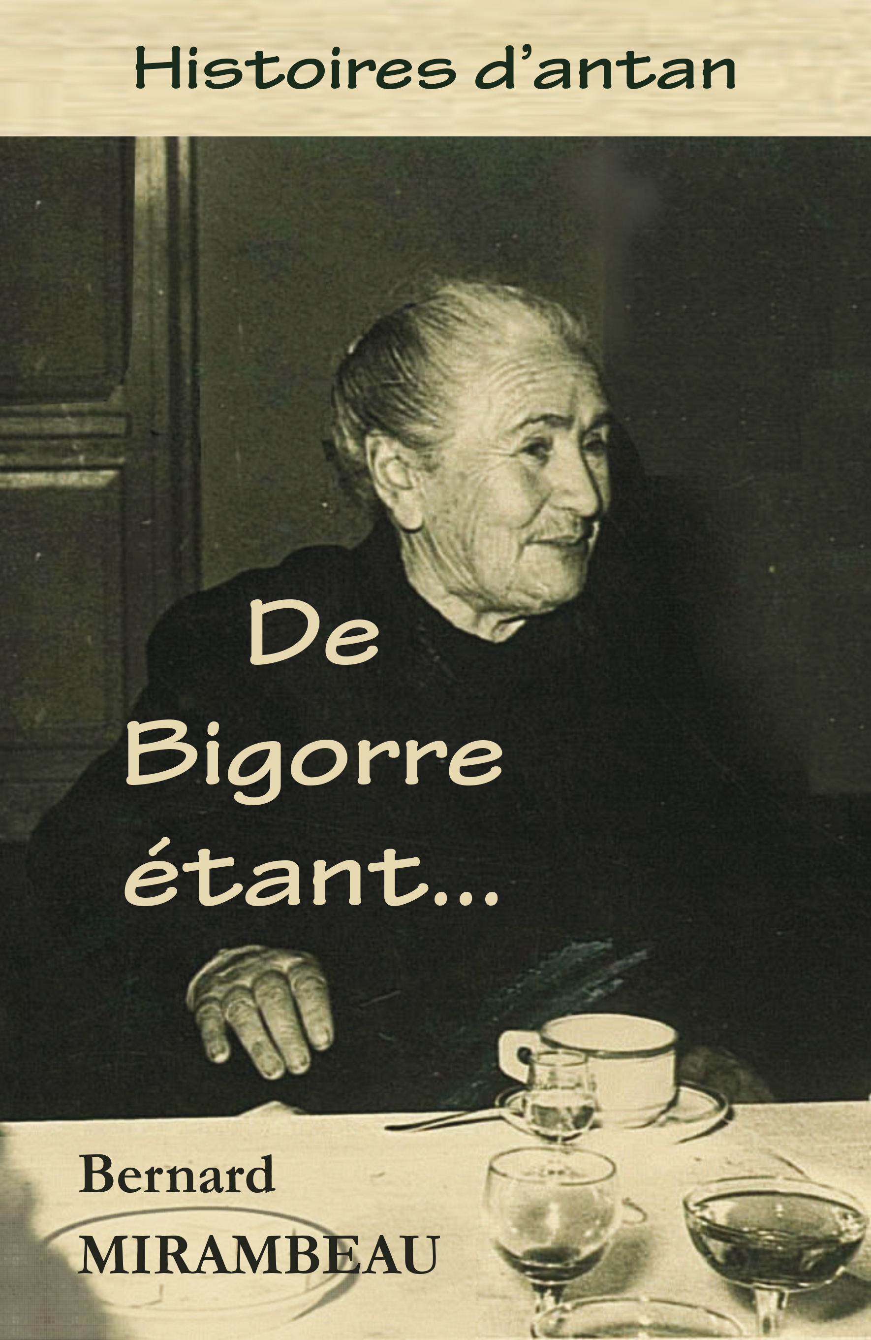 MIRAMBEAU Bernard / De Bigorre étant...