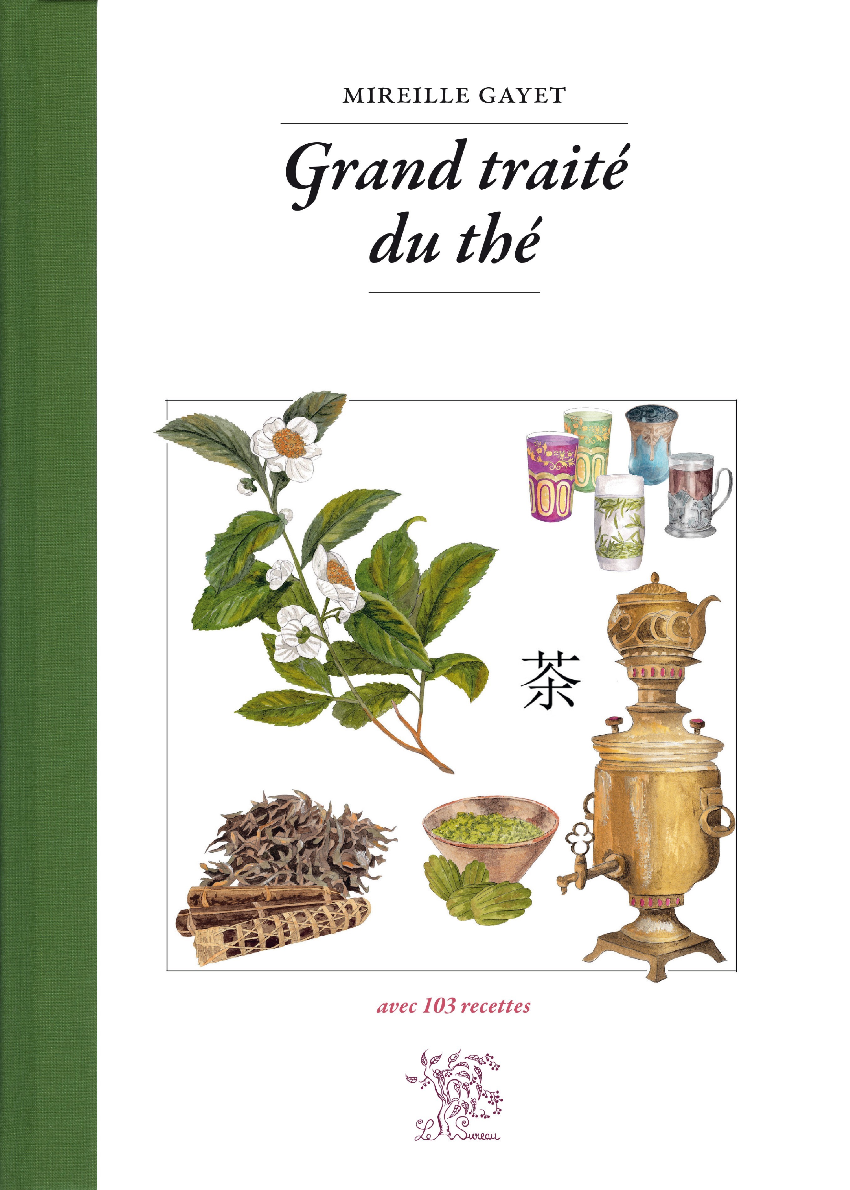 Grand traité du thé - avec 103 recettes