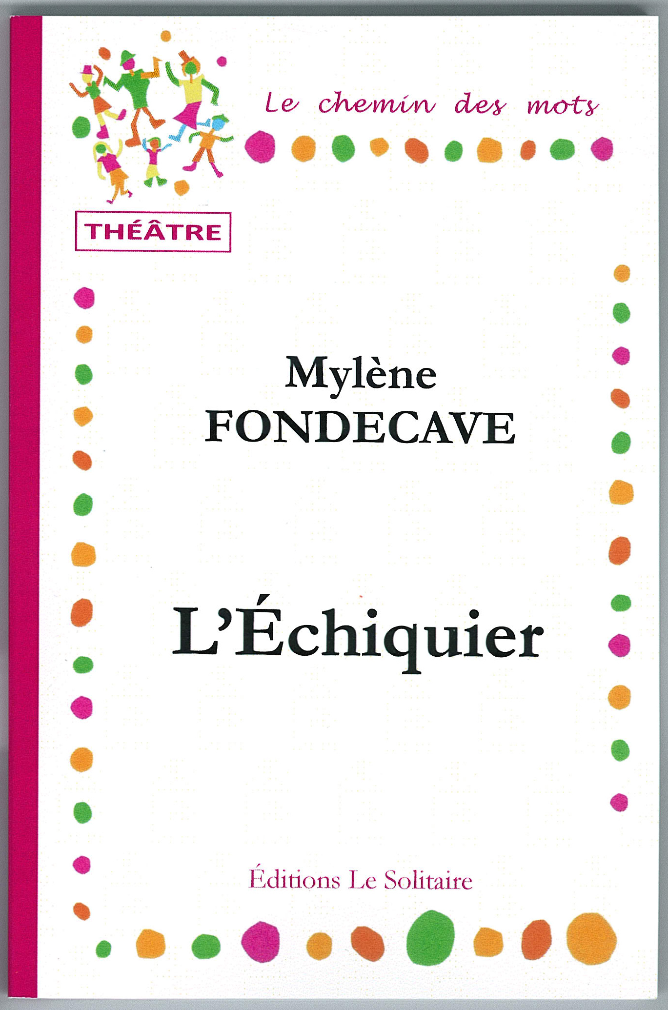 FONDECAVE Mylène / L'échiquier / Théâtre