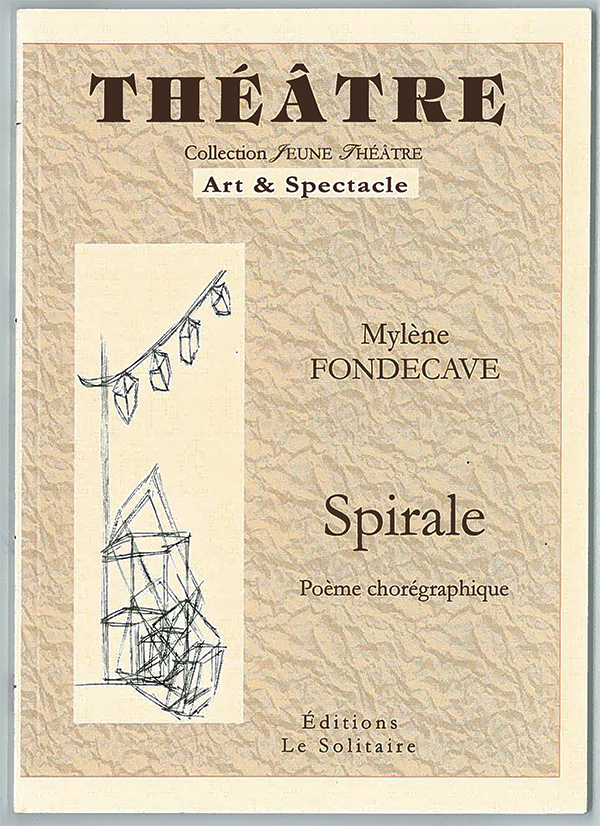 FONDECAVE Mylène / Spirale / Poème chorégraphique