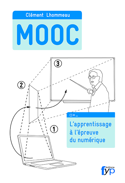 Mooc. l'Apprentissage a l'Épreuve du Numérique