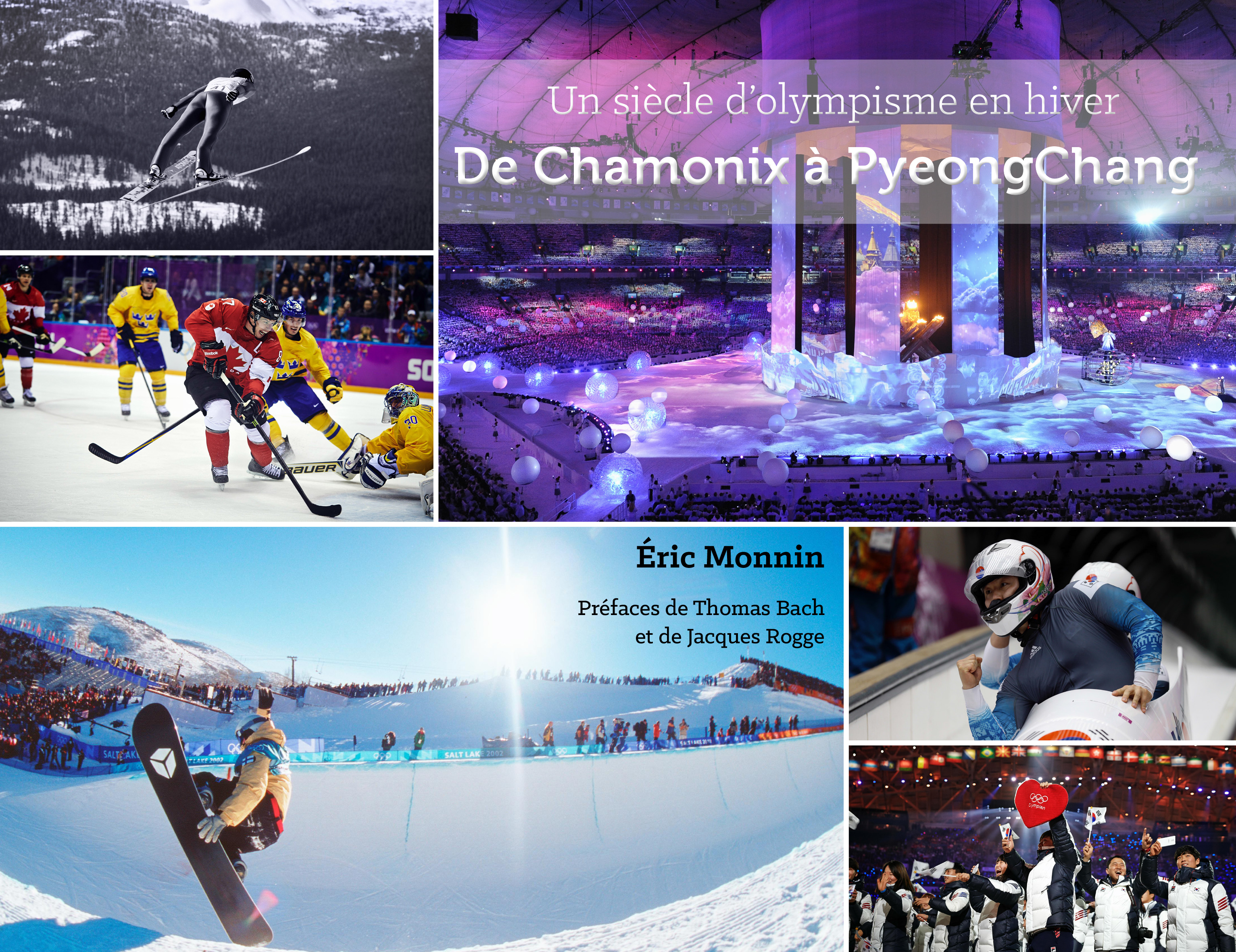 De Chamonix à PyeongChang - un siècle d'olympisme en hiver