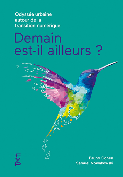 Demain est-il ailleurs ? Odyssée urbaine autour de la transition numérique
