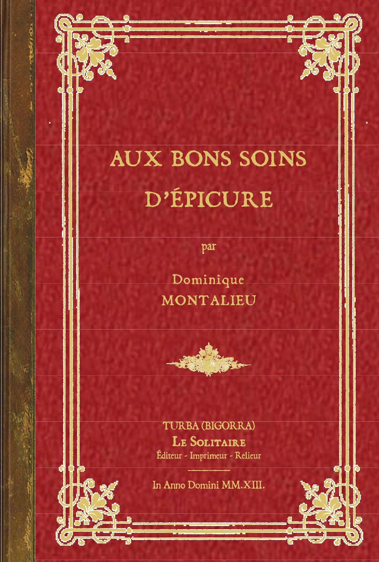 MONTALIEU Dominique / Aux bons soins d'Epicure