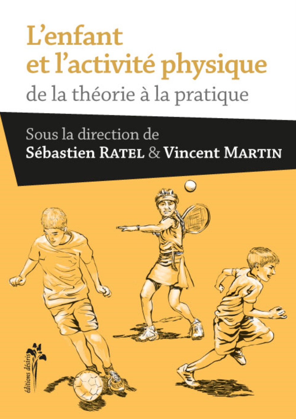 L'enfant et l'activité physique - de la théorie à la pratique