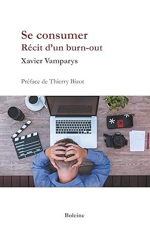 Se consumer - Récit d'un Burn out