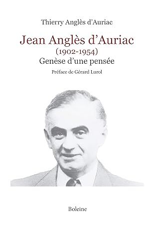 Jean Anglès d'Auriac (1902-1954), genèse d'une pensée