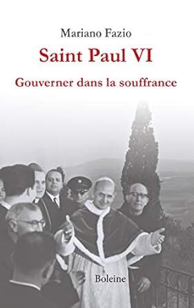 Paul VI, gouverner dans la souffrance