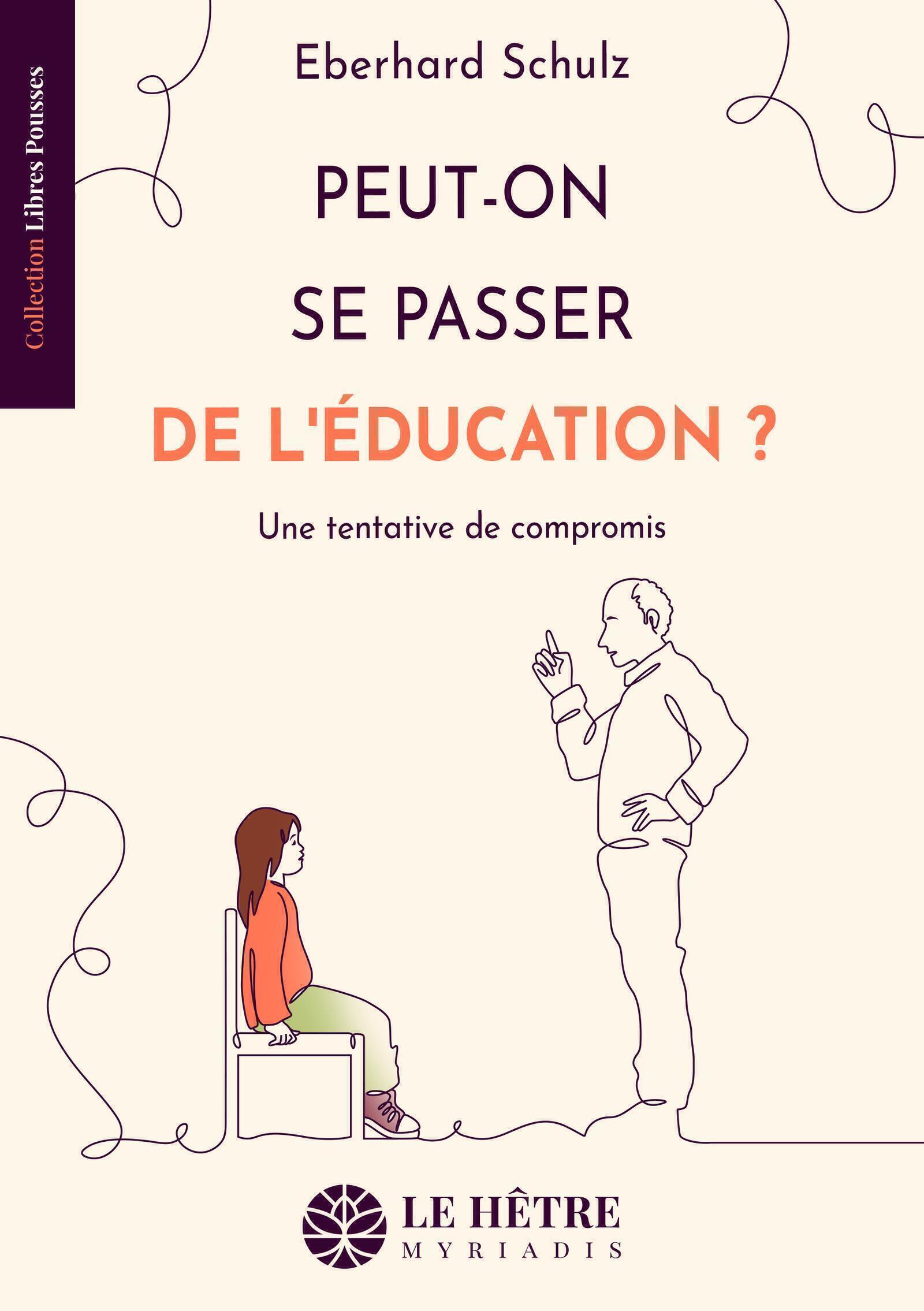 Peut-on se passer de l'éducation ?