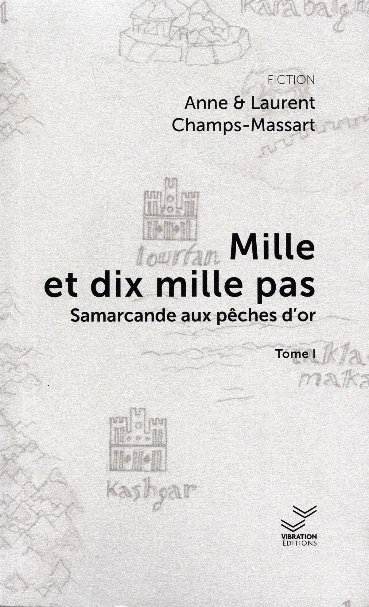 Mille et dix mille pas - Tome 1