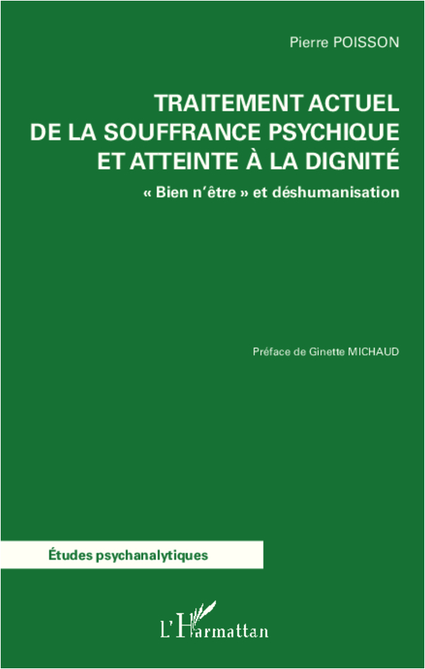 Traitement actuel de la souffrance psychique et atteinte à la dignité