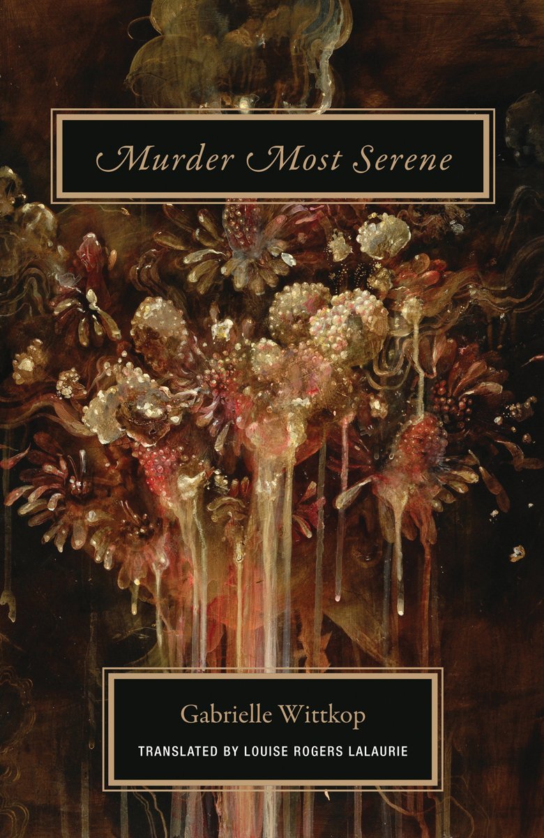 Gabrielle Wittkop Murder Most Serene /anglais