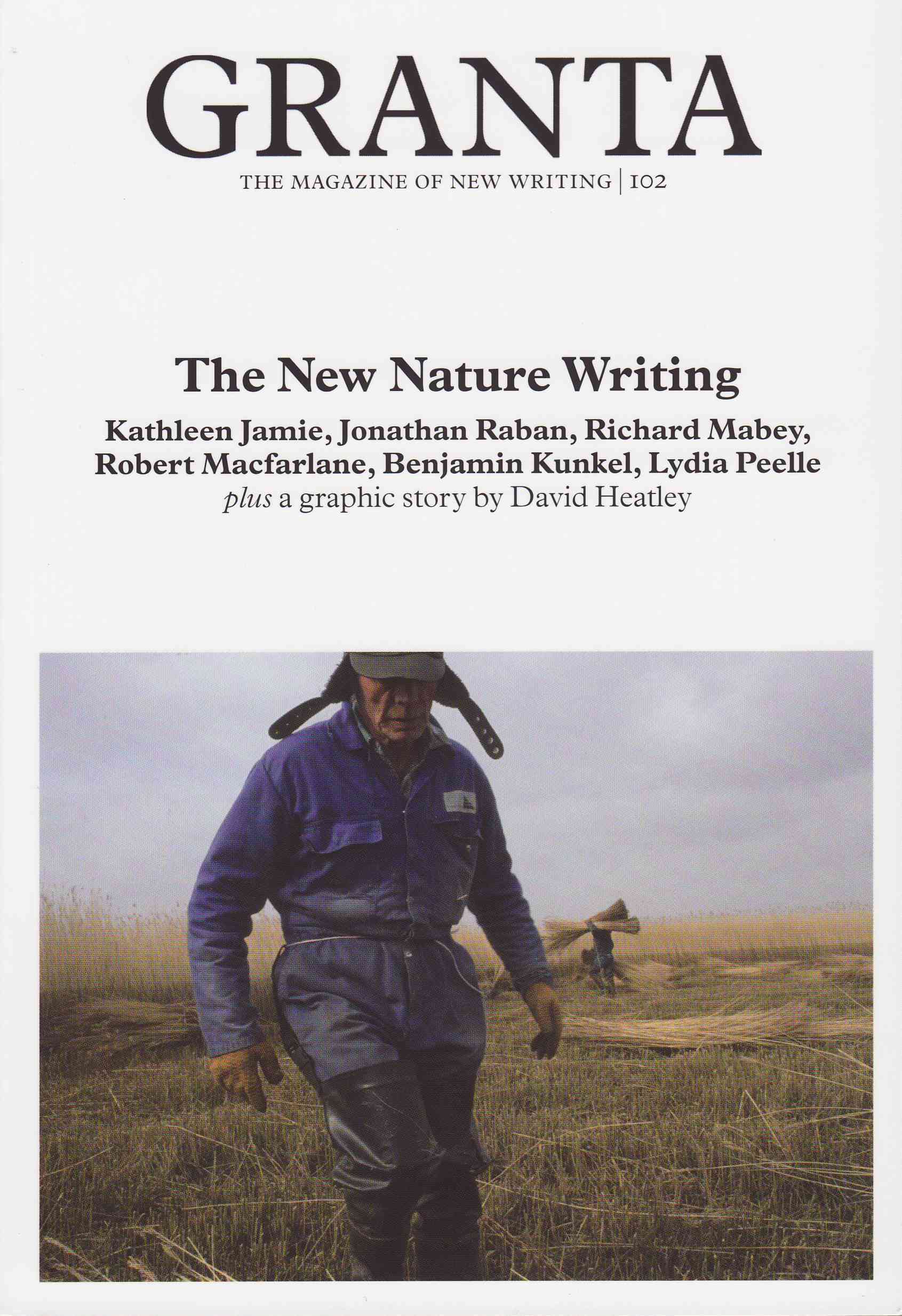 Granta 102 : The New Nature Writing