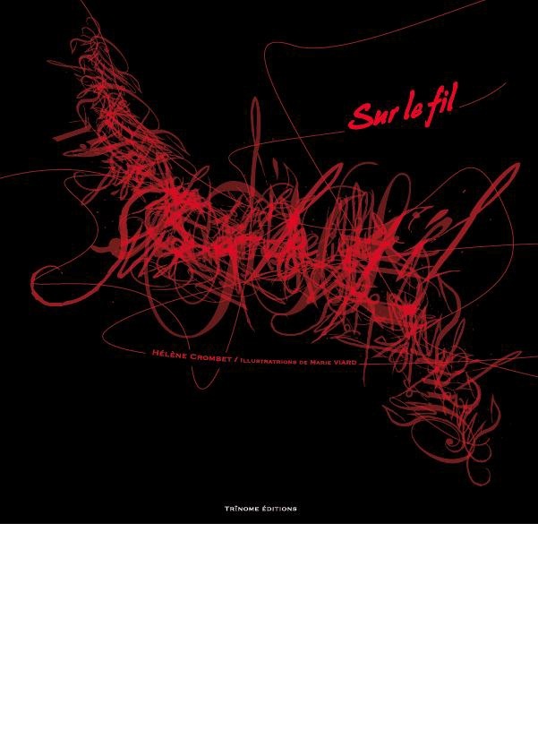 Sur le fil (textes d'Hélène CROMBET et illustrations de Marie VIARD)