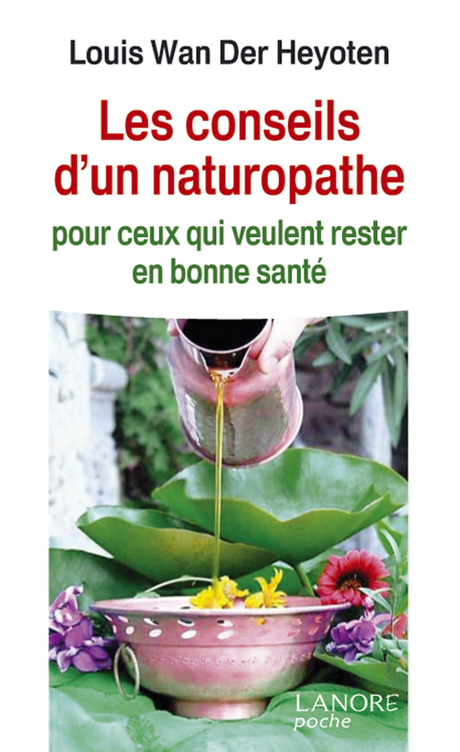 Les conseils d'un naturopathe pour ceux qui veulent rester en bonne santé