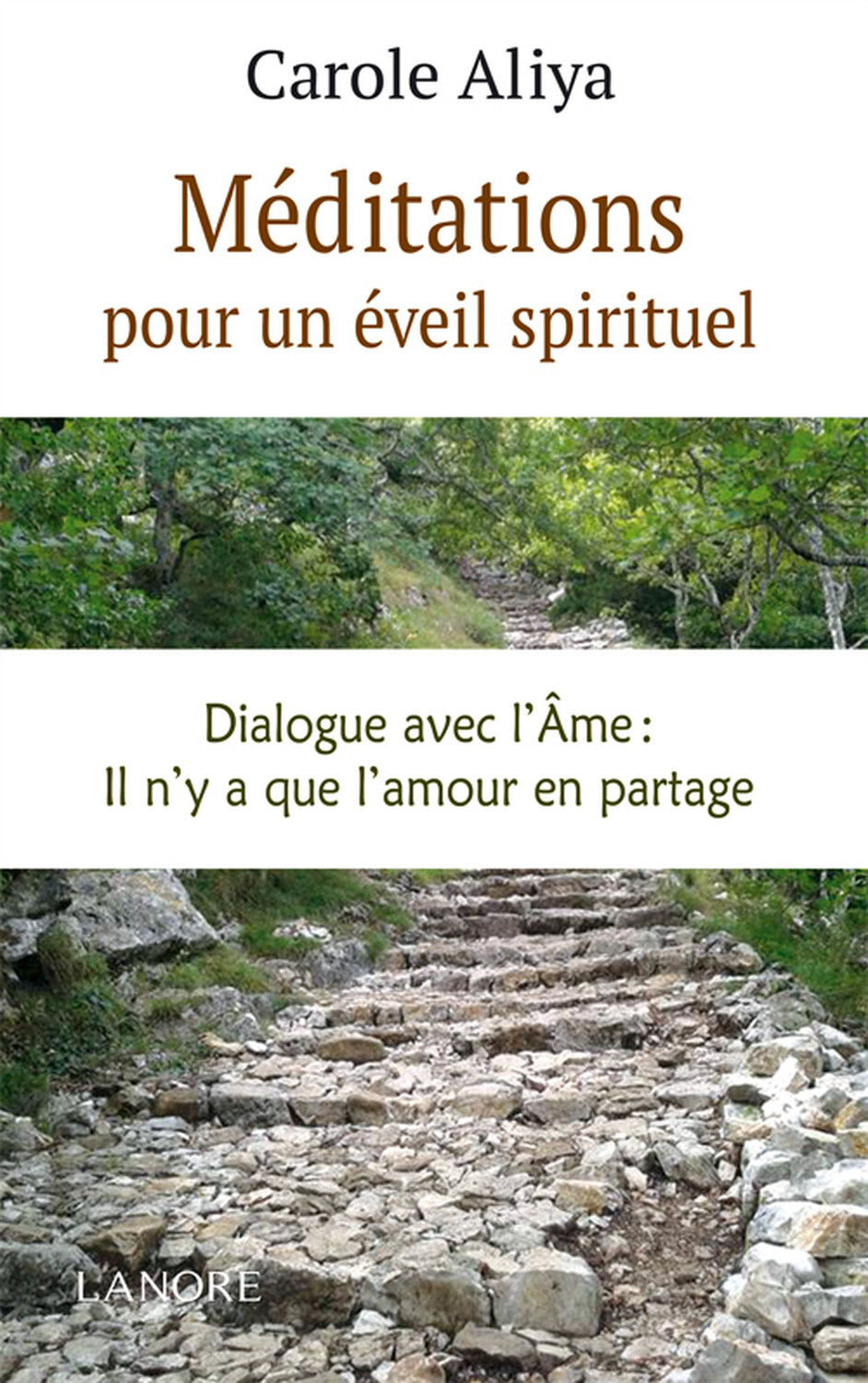 Méditations pour un éveil spirituel - Dialogue avec l'Ame : il n'y a que l'amour en partage