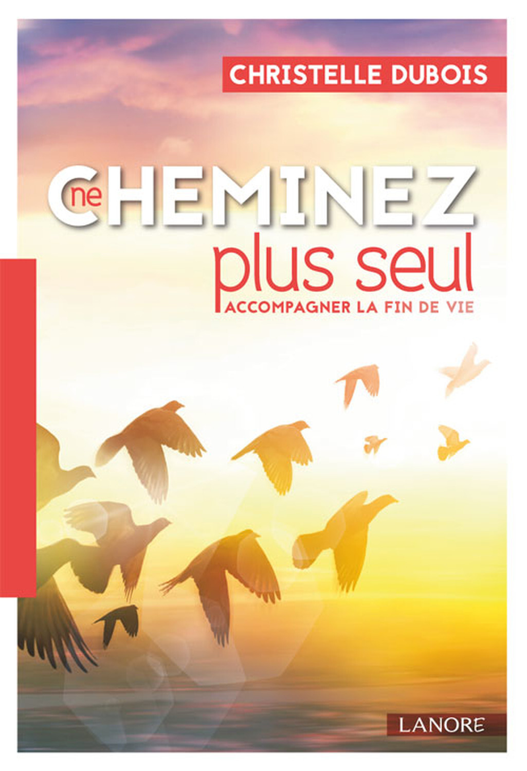 Ne cheminez plus seul - Accompagner la fin de vie