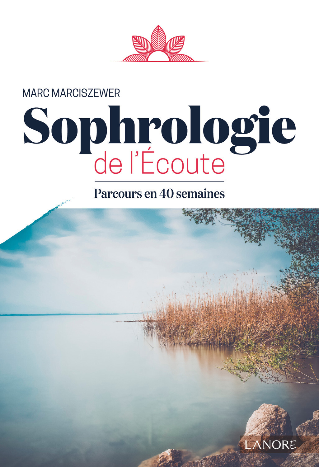 Sophrologie de l'écoute - Parcours en 40 semaines