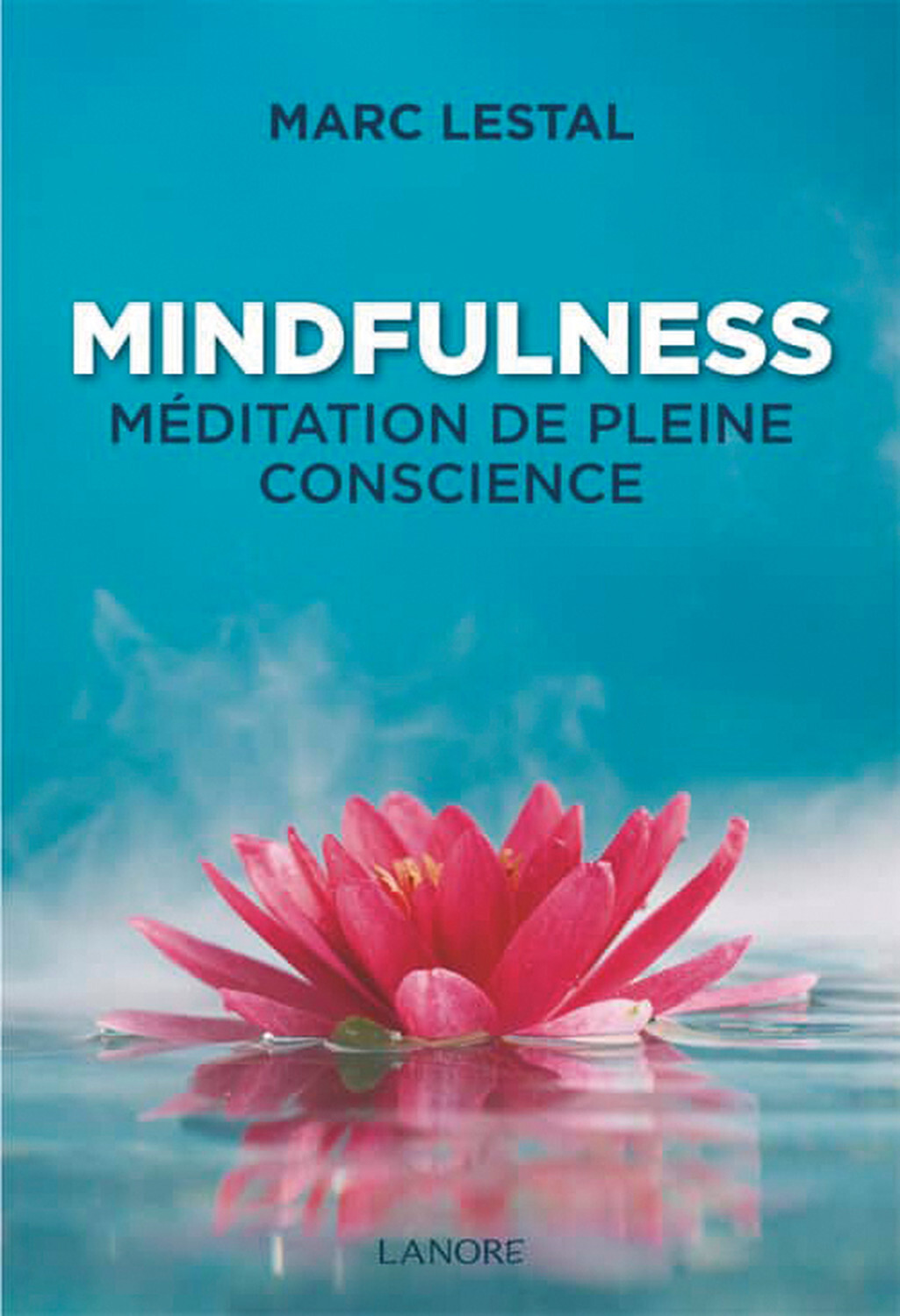 Mindfulness - Méditation de pleine conscience