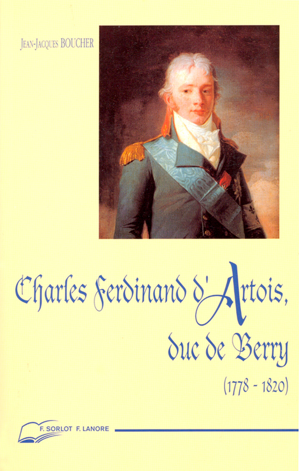 Charles Ferdinand d'Artois, duc de Berry - 1778-1820