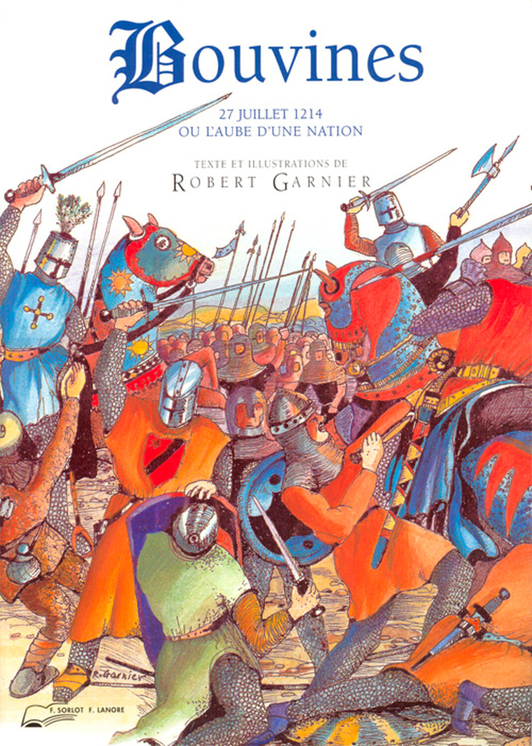 Bouvines - 27 juillet 1214 ou l'aube d'une nation