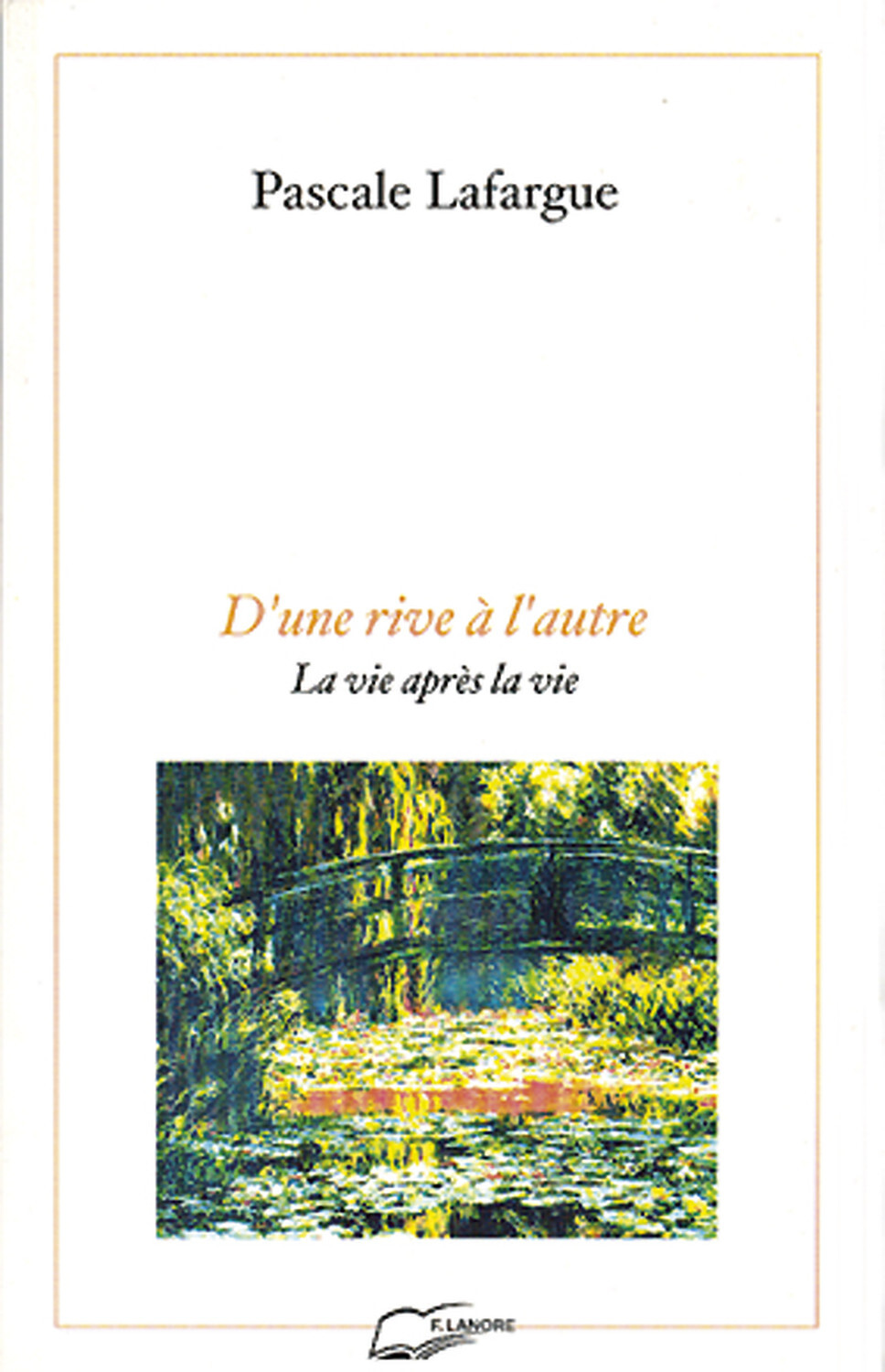 D'une rive à l'autre - La vie après la vie