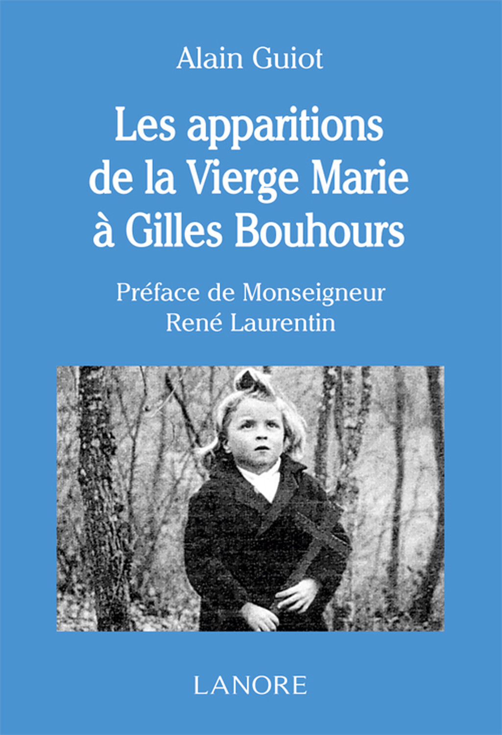 Les apparitions de la Vierge Marie à Gilles Bouhours