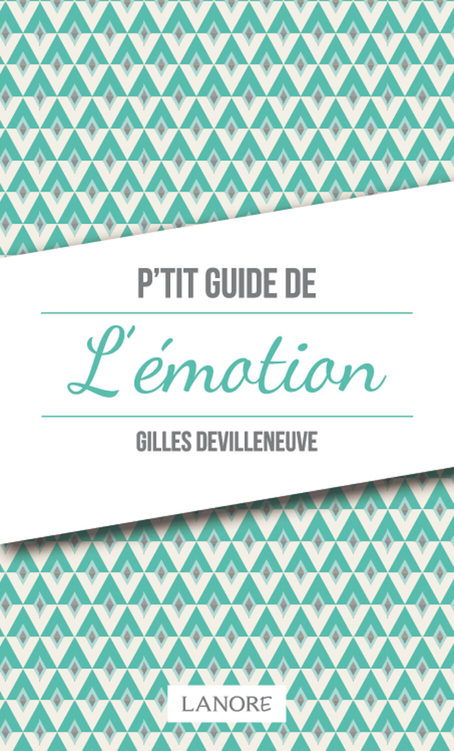 P'tit guide de l'émotion