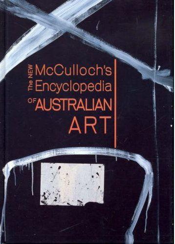 McCulloch's Encyclopedia of Australian Art /anglais