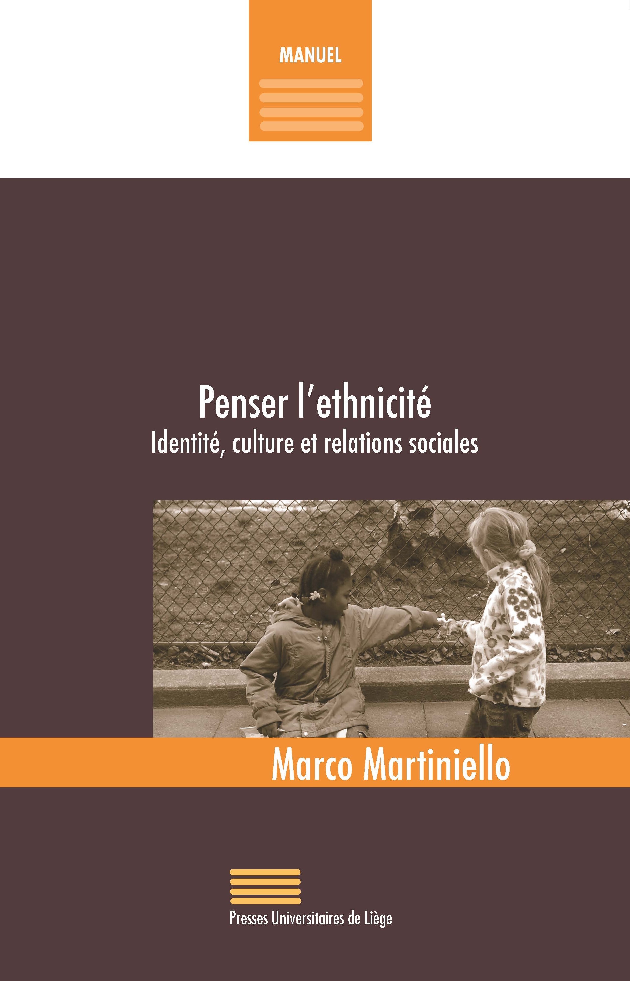 PENSER L'ETHNICITE : IDENTITE, CULTURE ET RELATIONS SOCIALES