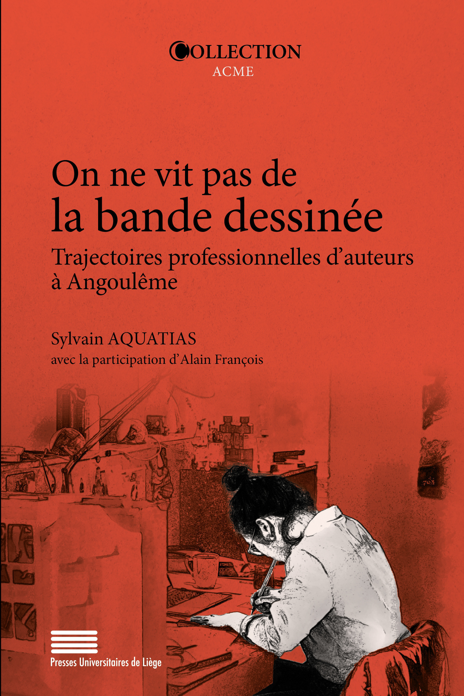ON NE VIT PAS DE LA BANDE DESSINEE : TRAJECTOIRES PROFESSIONNELLES D'AUTEURS A ANGOULEME