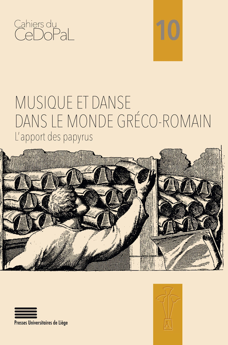 MUSIQUE ET DANSE DANS LE MONDE GRECO-ROMAIN : L'APPORT DES PAPYRUS