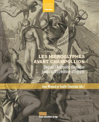 LES HIEROGLYPHES AVANT CHAMPOLLION : DEPUIS L?ANTIQUITE CLASSIQUE JUSQU?A L?EXPEDITION D?EGYPTE
