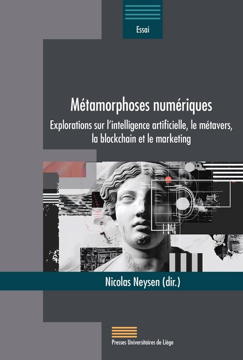 METAMORPHOSES NUMERIQUES : EXPLORATIONS SUR L'INTELLIGENCE ARTIFICIELLE, LE METAVERS, LA BLOCKCHAIN