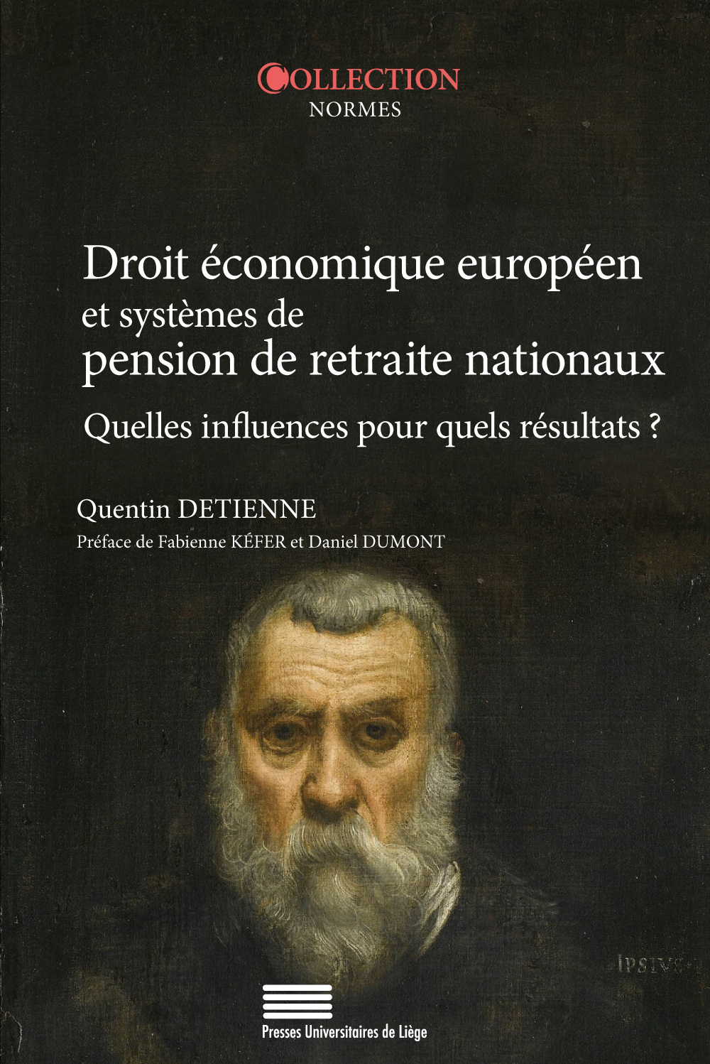 DROIT ECONOMIQUE EUROPEEN ET SYSTEMES DE PENSION DE RETRAITE NATIONAUX : QUELLES INFLUENCES POUR QUE